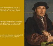 Ciclo de conferencias “CRÉDITO Y HOMBRES DE FINANZAS EN LA ESPAÑA PREINDUSTRIAL”